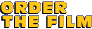 ORDER THE FILM
