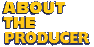 ABOUT THE PRODUCER